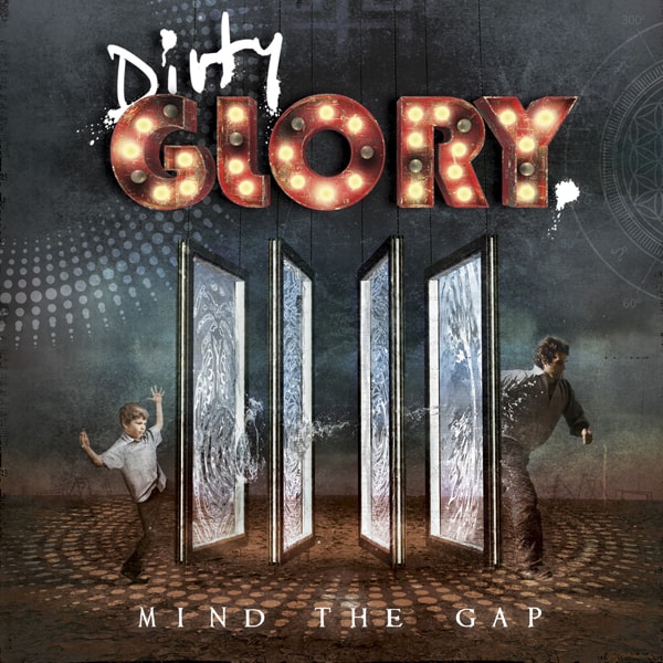 Dirty Glory Mind the Gap