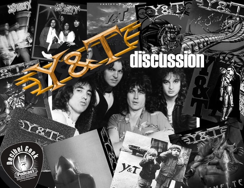 Y&T Discussion decibel geek podcast episode 263