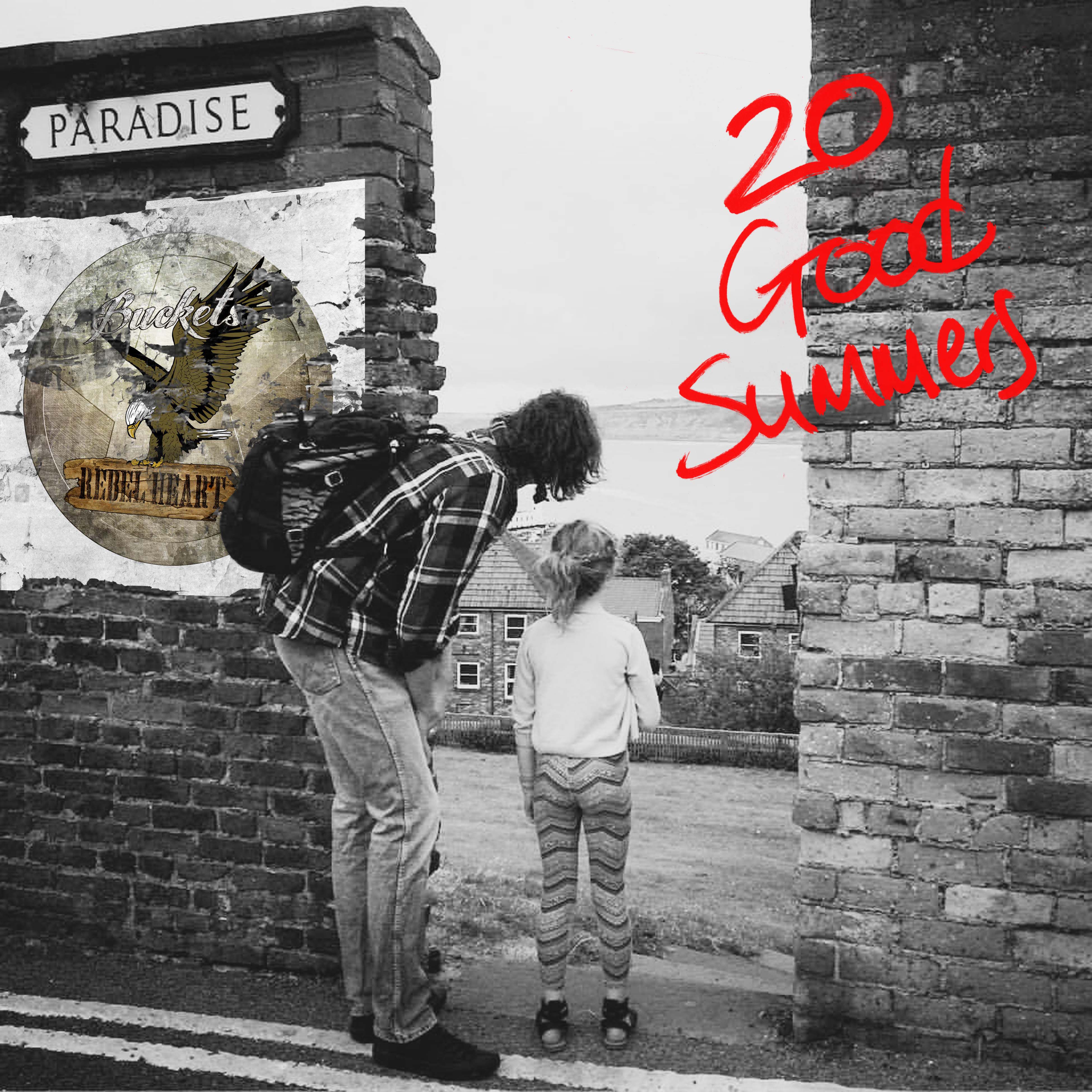 Buckets Rebel Heart - 20 Good Summers