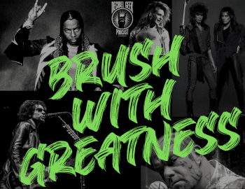 Brush with Greatness, Decibel Geek, Dokken, Rick James, David Lee Roth, Five Finger Death Punch, rock, metal