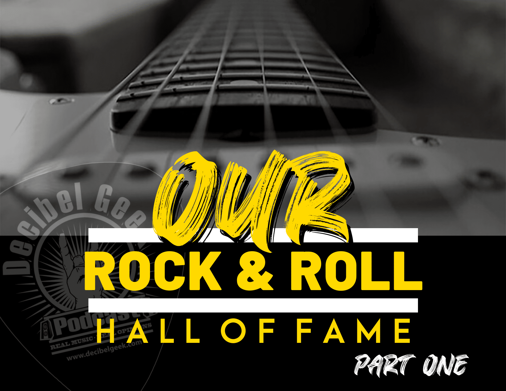Rock & Roll Hall of Fame, decibel geek, podcast